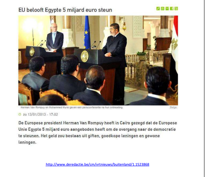 President Van Romuy stood on the podium next Morsi to promise one billion Euro from EU
