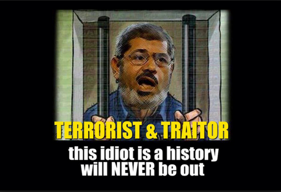 Mohamed Morsi traitor and spy against his own country and people and terrorized Egyptians
