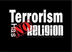 Terrorism has no country no religion